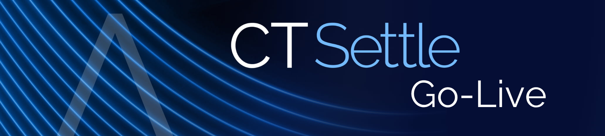 CT Settle Go Live